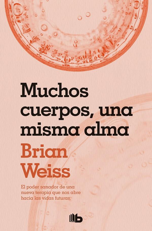 Muchos cuerpos, una misma alma | 9788490706817 | Weiss, Brian | Llibreria online de Figueres i Empordà