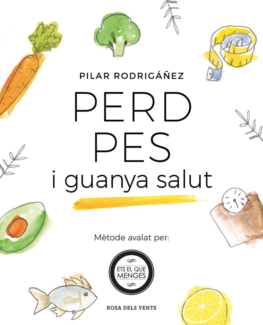 Perd pes i guanya salut | 9788416930531 | Rodrigáñez, Pilar | Llibreria online de Figueres i Empordà