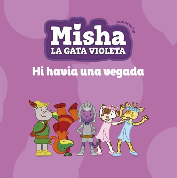 Misha, la gata violeta #05. Hi havia una vegada | 9788424663872 | Llibreria online de Figueres i Empordà