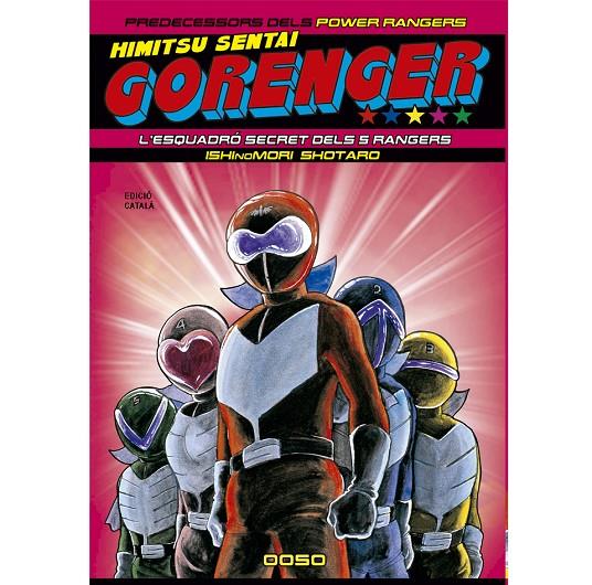 HIMITSU SENTAI GORENGER. L'ESQUADRÓ SECRET DELS 5 RANGERS (CAT) | 9788412176971 | Ishinomori, Shotaro | Llibreria online de Figueres i Empordà