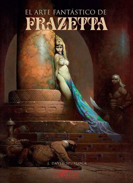 El Arte Fantástico de Frazetta | 9788412358544 | Spurlock, J. David | Llibreria online de Figueres i Empordà