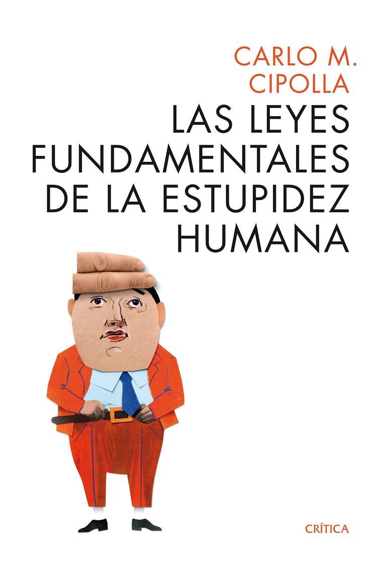 Las leyes fundamentales de la estupidez humana | 9788498925814 | Cipolla, Carlo M. | Llibreria online de Figueres i Empordà