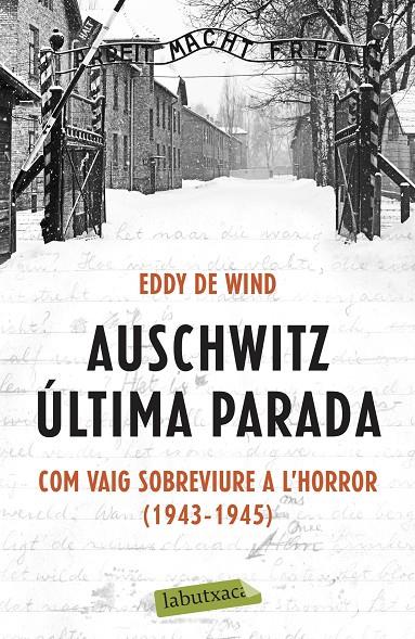 Auschwitz: última parada | 9788418572142 | Eddy de Wind | Llibreria online de Figueres i Empordà