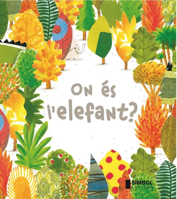 On és l'elefant ? | 9788415315254 | Barroux | Llibreria online de Figueres i Empordà