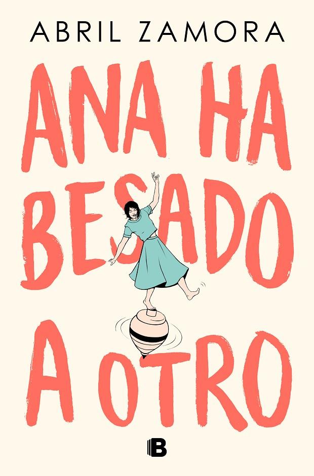 Ana ha besado a otro | 9788466677363 | Zamora, Abril | Librería online de Figueres / Empordà