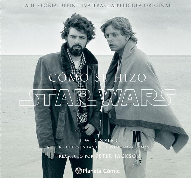 Cómo se hizo Star Wars Una nueva Esperanza. La historia definitiva tras la película original | 9788416090648 | Rinzler, Jonathan W. | Llibreria online de Figueres i Empordà