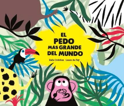 El pedo más grande del mundo | 9788494597152 | Rafael Ordóñez/Laure du Faÿ | Llibreria online de Figueres i Empordà