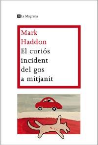 El curios incident del gos a mitjanit | 9788482649672 | HADDON , MARK | Llibreria online de Figueres i Empordà