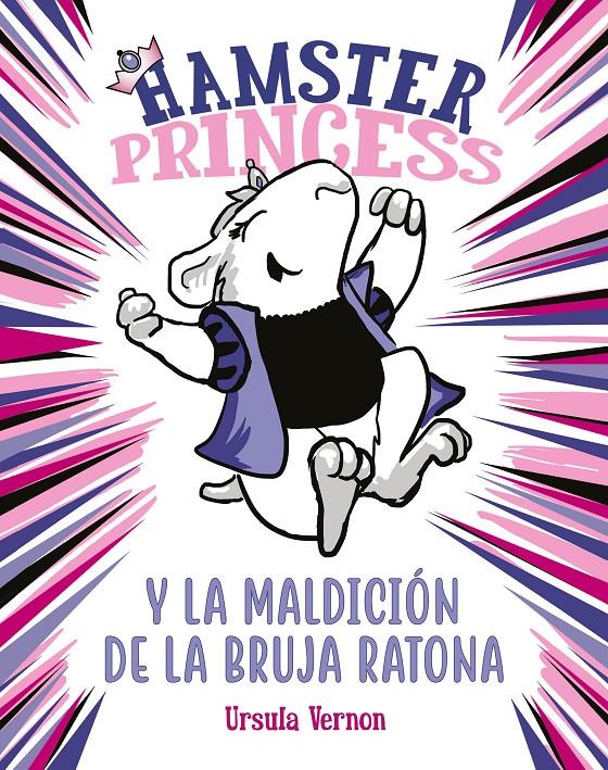 Hamster Princess y la maldición de la bruja ratona (Hamster Princess) | 9788417671860 | Vernon, Ursula | Llibreria online de Figueres i Empordà