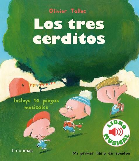 Los tres cerditos. Libro musical | 9788408231905 | Tallec, Olivier | Llibreria online de Figueres i Empordà