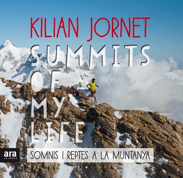 Summits of my life. Somnis i reptes a la muntanya | 9788416915385 | Jornet i Burgada, Kilian | Llibreria online de Figueres i Empordà