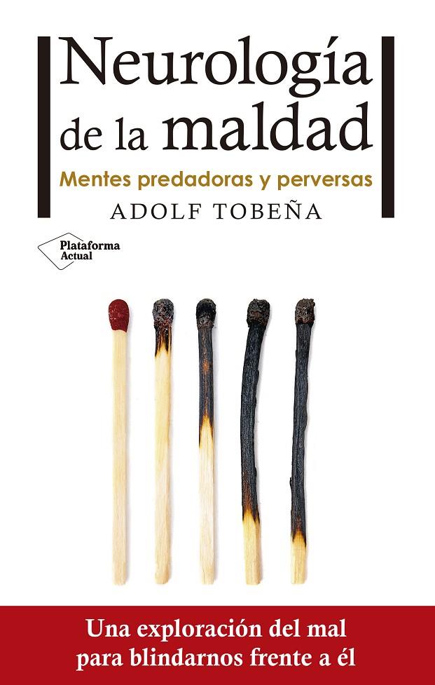 Neurología de la maldad | 9788416820672 | Tobeña Pallarés, Adolf | Llibreria online de Figueres i Empordà