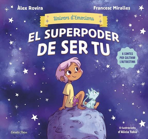 Univers d'emocions #01. El superpoder de ser tu | 9788413899022 | Rovira, Álex/Miralles, Francesc | Librería online de Figueres / Empordà