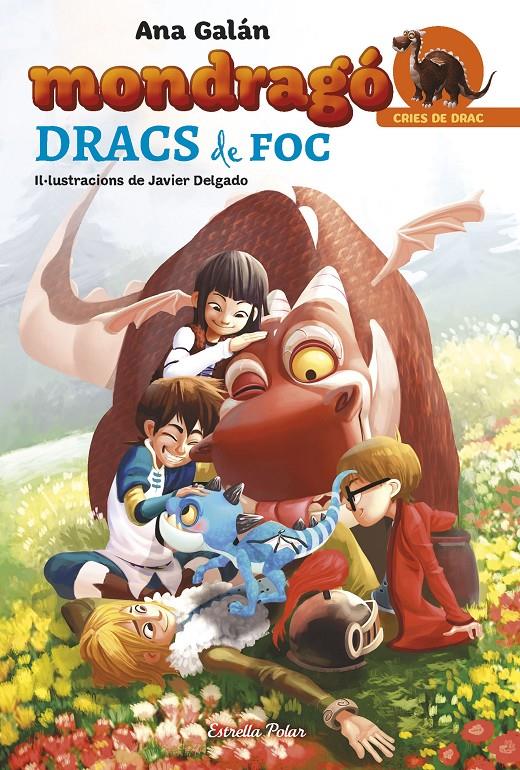 Mondragó #02. Dracs de foc | 9788491370307 | Ana Galán/Javier Delgado González | Llibreria online de Figueres i Empordà