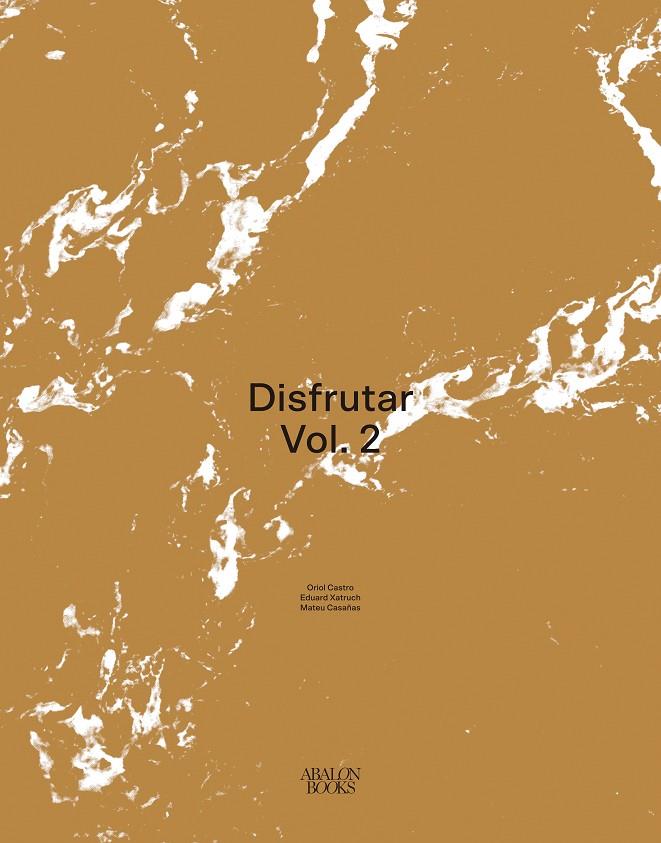 Disfrutar Vol. 2 | 9788412570700 | Castro, Oriol/Xatruch, Eduard/Casañas, Mateu | Llibreria online de Figueres i Empordà