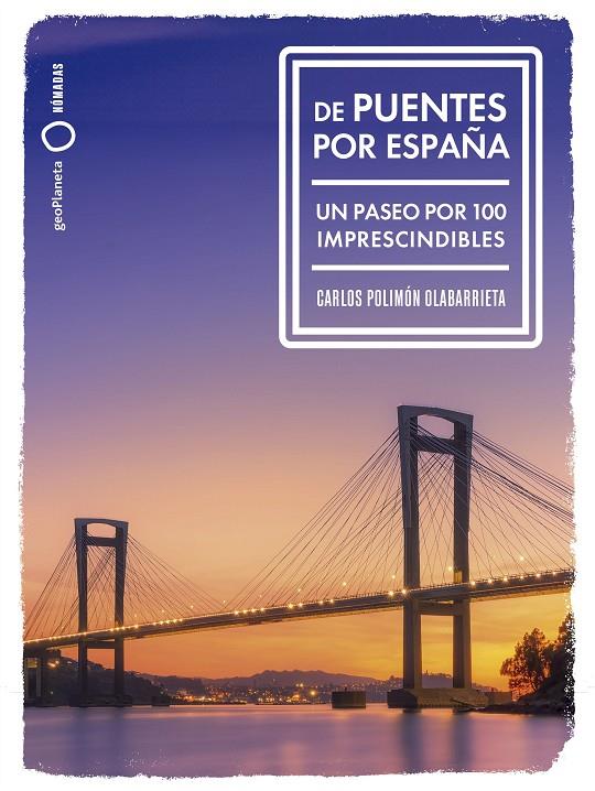 De puentes por España | 9788408291992 | Polimón, Carlos | Llibreria online de Figueres i Empordà