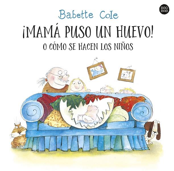 ¡Mamá puso un huevo! o cómo se hacen los niños | 9788408255727 | Cole, Babette | Llibreria online de Figueres i Empordà