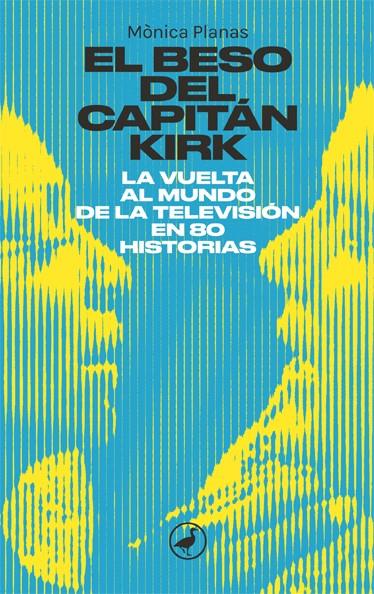 El beso del capitán Kirk | 9788418059933 | Planas, Mònica | Librería online de Figueres / Empordà