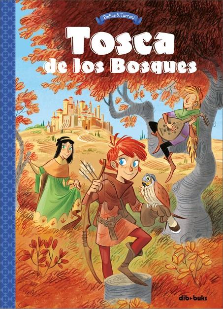 TOSCA DE LOS BOSQUES #01 | 9788417294861 | Radice, Teresa/Turconi, Stefano | Librería online de Figueres / Empordà