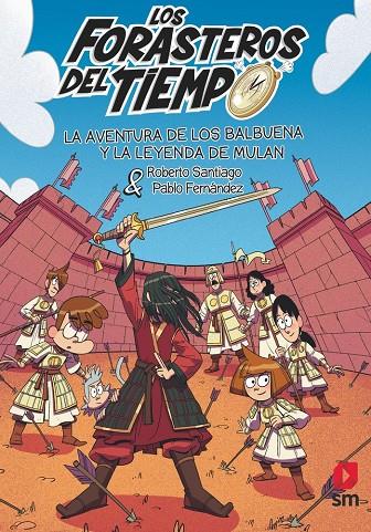 Los Forasteros del Tiempo #19. La aventura de los Balbuena y la leyenda de Mulán | 9788411829472 | Santiago, Roberto | Librería online de Figueres / Empordà