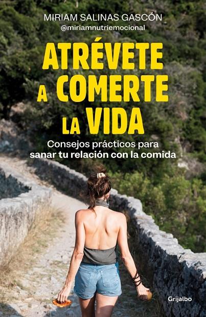 Atrévete a comerte la vida | 9788425366192 | Salinas Gascón (@miriamnutriemocional), Miriam | Librería online de Figueres / Empordà