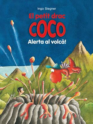 El petit drac Coco: Alerta al volcà! | 9788424659547 | Siegner, Ingo | Llibreria online de Figueres i Empordà