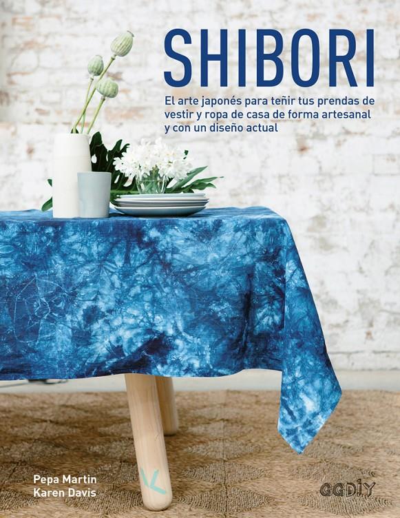 Shibori | 9788425228674 | Martin, Pepa/Davis, Karen | Llibreria online de Figueres i Empordà