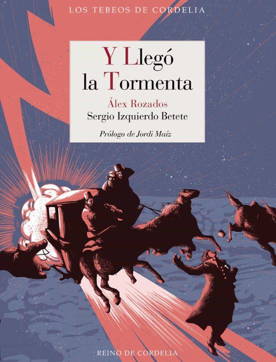 Y LLEGO LA TORMENTA | 9788419124937 | Rozados, Alex / Izquierdo Betete, Sergio | Llibreria online de Figueres i Empordà