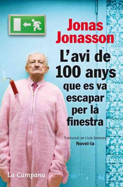 L'avi de 100 anys que es va escapar per la finestra | 9788496735651 | Jonasson, Jonas | Llibreria online de Figueres i Empordà