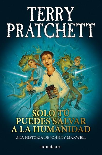 Trilogía Johnny Maxwell #01/03. Solo tú puedes salvar a la humanidad | 9788445018712 | Pratchett, Terry | Llibreria online de Figueres i Empordà