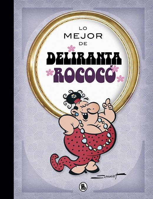 Lo mejor de Deliranta Rococó (Lo mejor de...) | 9788402423047 | Schmidt, Martz | Llibreria online de Figueres i Empordà