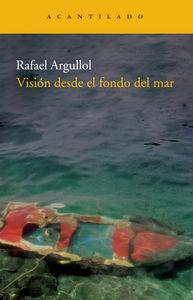 Visión desde el fondo del mar | 9788492649594 | Argullol Murgadas, Rafael | Llibreria online de Figueres i Empordà