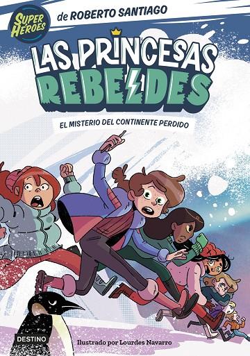 Las Princesas Rebeldes #06. El misterio del continente perdido | 9788408283324 | Santiago, Roberto | Llibreria online de Figueres i Empordà