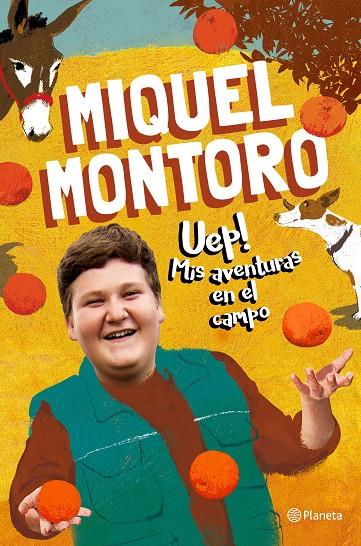 Uep! Mis aventuras en el campo | 9788408240686 | Montoro, Miquel | Librería online de Figueres / Empordà