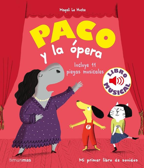 Paco y la ópera. Libro musical | 9788408244028 | Le Huche, Magali | Librería online de Figueres / Empordà