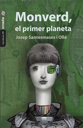 Monverd, el primer planeta | 9788419606808 | Santesmases i Ollé, Josep | Librería online de Figueres / Empordà