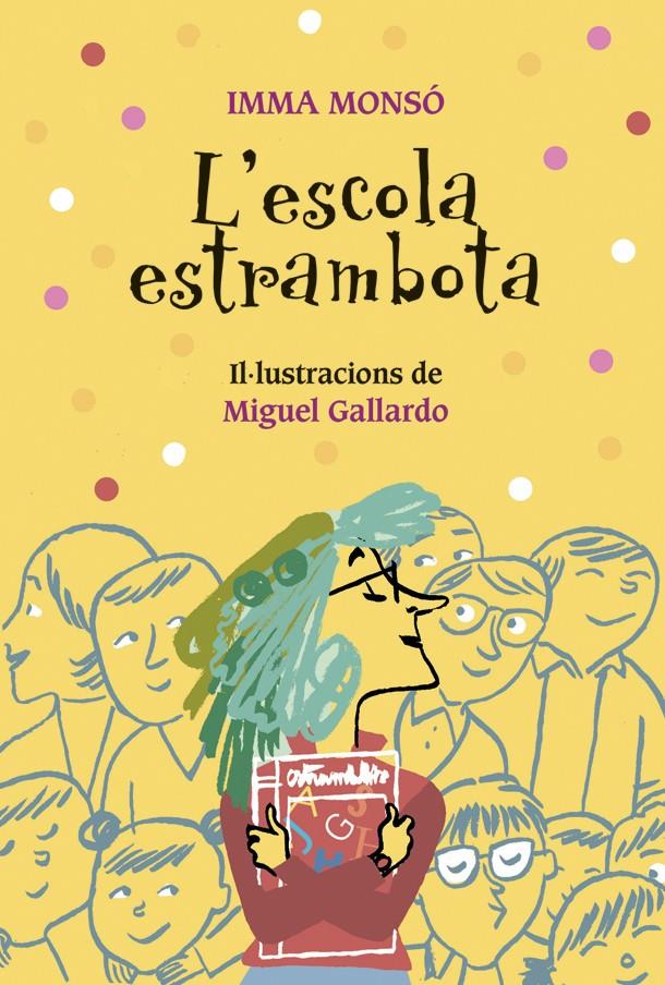 L'escola estrambota | 9788424667962 | Monsó, Imma | Librería online de Figueres / Empordà