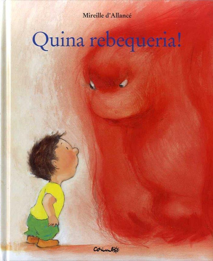 QUINA REBEQUERIA! | 9788484705741 | D'Allancé, Mireille  | Librería online de Figueres / Empordà