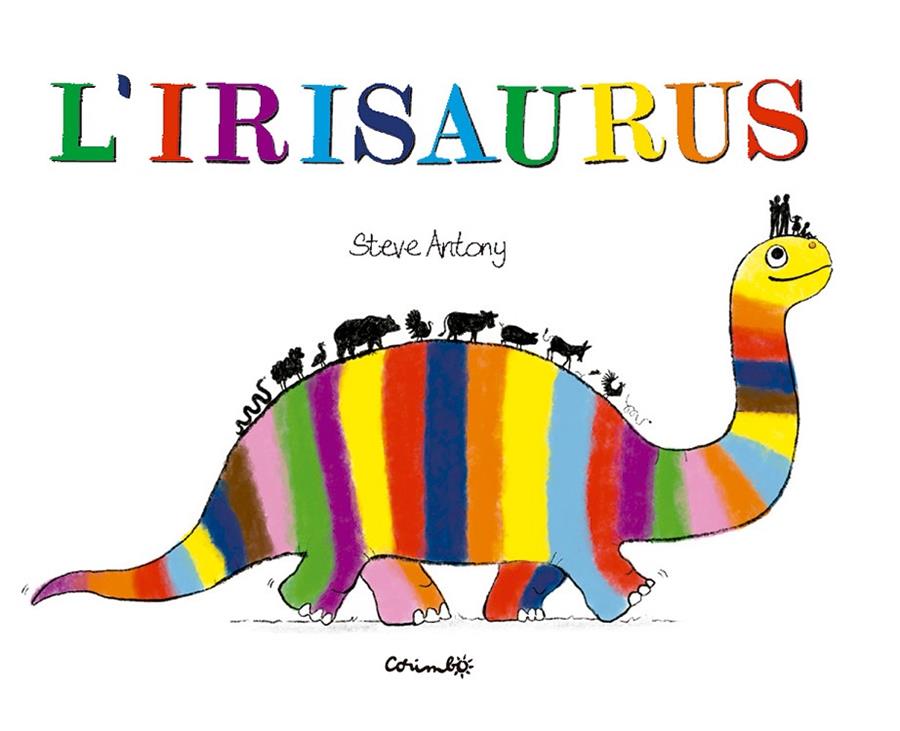 L'IRISAURUS | 9788484706762 | ANTONY, ESTEVE | Llibreria online de Figueres i Empordà