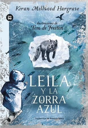 Leila y la zorra azul | 9788483439876 | Millwood Hargrave, Kiran | Librería online de Figueres / Empordà