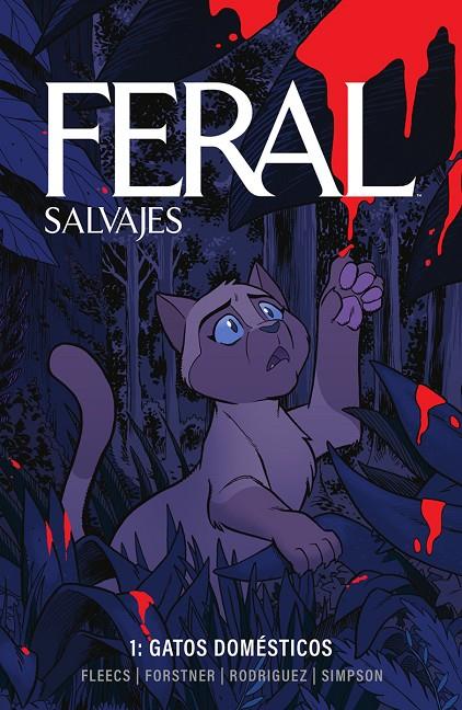 FERAL (SALVAJES) #01. GATOS DOMESTICOS | 9788467973839 | Simpson, Brad / Fleecs, Tony / Forstner, Trish / Rodriguez, Tone | Llibreria online de Figueres i Empordà