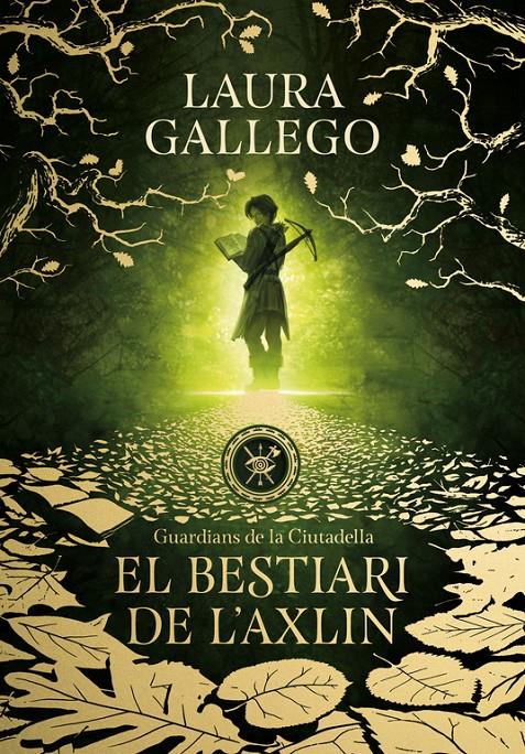 El bestiari de l'Axlin (Guardians de la Ciutadella #01) | 9788490439326 | Gallego García, Laura | Llibreria online de Figueres i Empordà