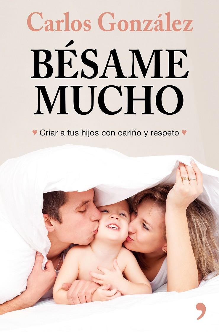 Bésame mucho (nueva presentación) | 9788499986739 | González, Carlos | Llibreria online de Figueres i Empordà