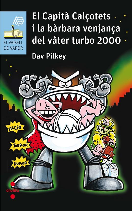 EL CAPITÀ CALÇOTETS I LA BARBARA VENJANÇA DEL VATER TURBO 2000 | 9788466142229 | Dav Pilkey | Llibreria online de Figueres i Empordà