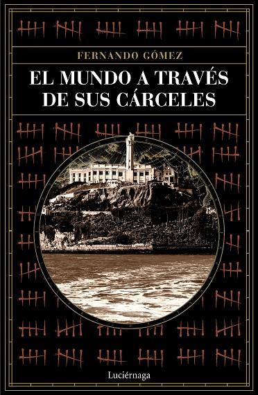 El mundo a través de sus cárceles | 9788418015243 | Gómez Hernández, Fernando | Librería online de Figueres / Empordà