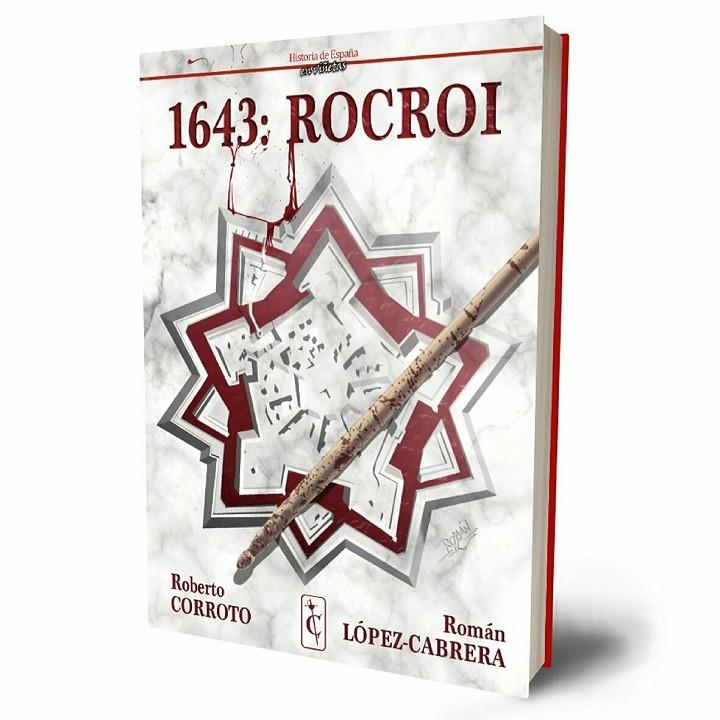 "1643: Rocroi" | 9788409081066 | Roberto Corroto -  Román López Cabrera | Llibreria online de Figueres i Empordà