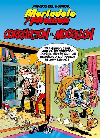 Mortadelo y Filemón. Corrupción a mogollón (Magos del Humor #059) | 9788402429575 | Ibáñez, Francisco | Librería online de Figueres / Empordà