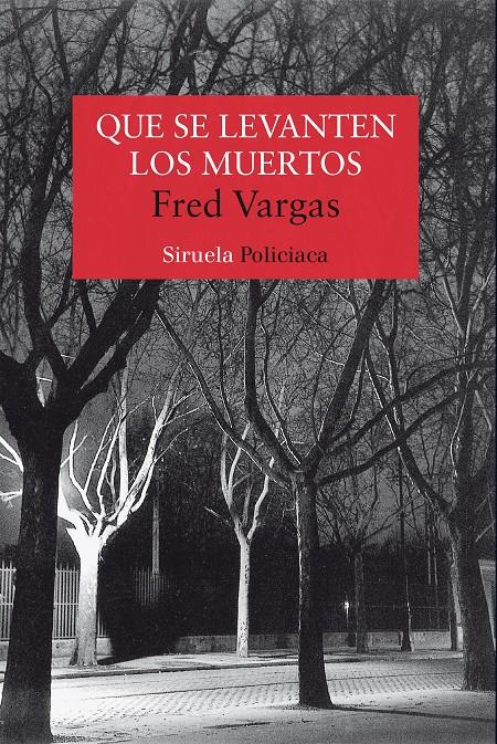 Que se levanten los muertos (Los tres evangelistas #01) | 9788478448524 | Vargas, Fred | Llibreria online de Figueres i Empordà