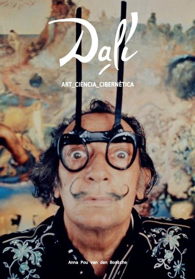 Dalí Arte_Ciencia_Cibernética (ESP) | 9788409500376 | Pou van den Bossche, Anna | Llibreria online de Figueres i Empordà