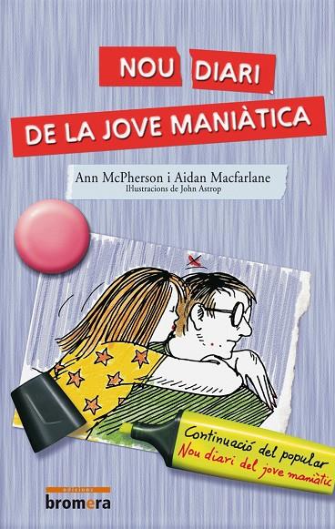 Nou diari de la jove maniàtica | 9788476604939 | MacFarlane, Aidan/McPherson, Ann | Llibreria online de Figueres i Empordà